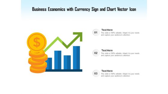 Business Economics With Currency Sign And Chart Vector Icon Ppt PowerPoint Presentation Gallery Structure PDF