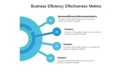 Business Efficiency Effectiveness Metrics Ppt PowerPoint Presentation Icon Master Slide Cpb