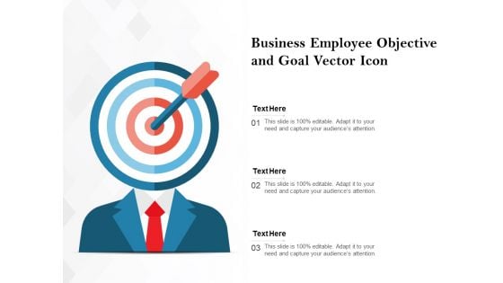 Business Employee Objective And Goal Vector Icon Ppt PowerPoint Presentation File Slide PDF