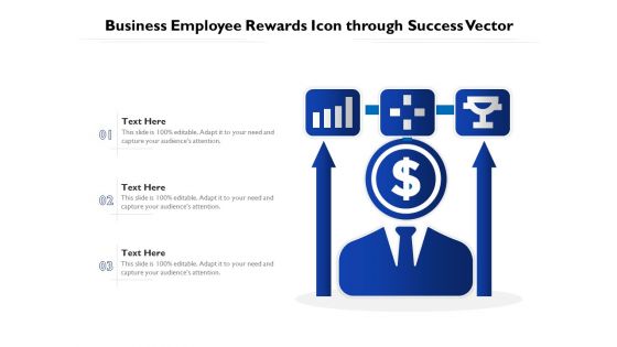 Business Employee Rewards Icon Through Success Vector Ppt PowerPoint Presentation Icon Backgrounds PDF