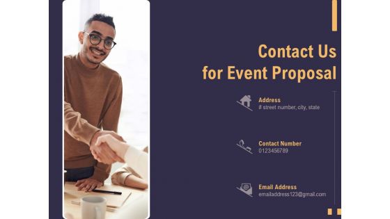 Business Event Planning Contact Us For Event Proposal Ppt Outline Shapes PDF