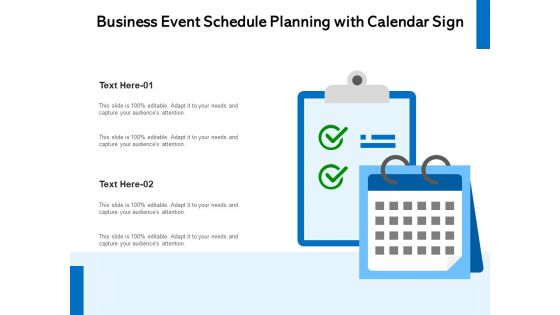 Business Event Schedule Planning With Calendar Sign Ppt PowerPoint Presentation Summary Picture PDF