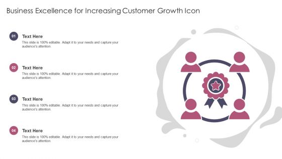 Business Excellence For Increasing Customer Growth Icon Ppt Portfolio Structure PDF