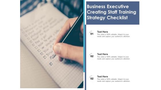 Business Executive Creating Staff Training Strategy Checklist Ppt PowerPoint Presentation File Layout Ideas PDF Business Executive Creating Staff Training Strategy Checklist Ppt PowerPoint Presentation File Layout Ideas PDF