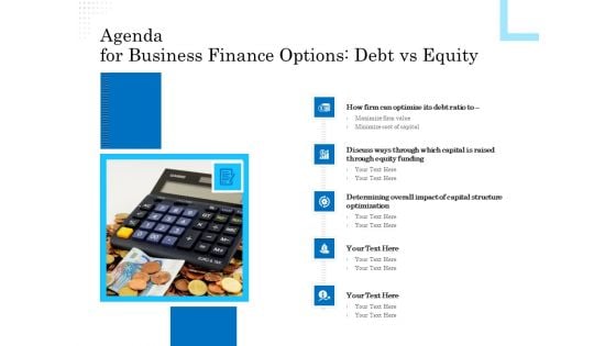 Business Finance Options Debt Vs Equity Agenda For Business Finance Options Debt Vs Equity Ppt Pictures Mockup PDF Business Finance Options Debt Vs Equity Agenda For Business Finance Options Debt Vs Equity Ppt Pictures Mockup PDF