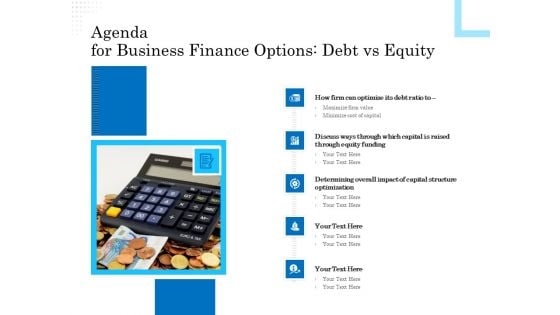 Business Finance Options Debt Vs Equity Agenda For Business Finance Options Debt Vs Equity Ppt Pictures Mockup PDF