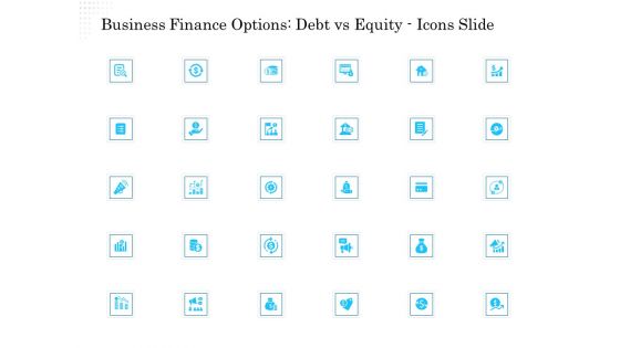 Business Finance Options Debt Vs Equity Icons Slide Ppt File Files PDF