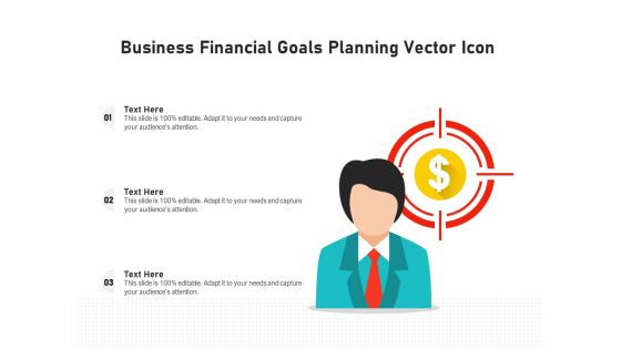 Business Financial Goals Planning Vector Icon Ppt PowerPoint Presentation File Grid PDF