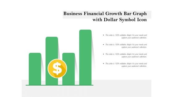 Business Financial Growth Bar Graph With Dollar Symbol Icon Ppt PowerPoint Presentation File Ideas PDF