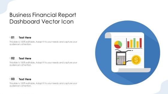 Business Financial Report Dashboard Vector Icon Ppt PowerPoint Presentation File Graphics PDF