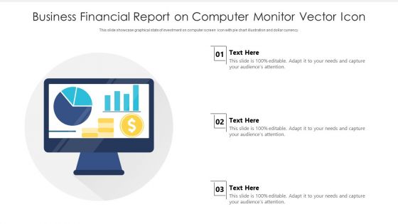 Business Financial Report On Computer Monitor Vector Icon Ppt PowerPoint Presentation File Themes PDF