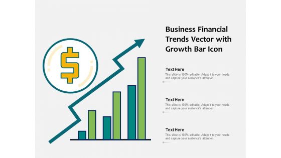 Business Financial Trends Vector With Growth Bar Icon Ppt PowerPoint Presentation Model Example PDF