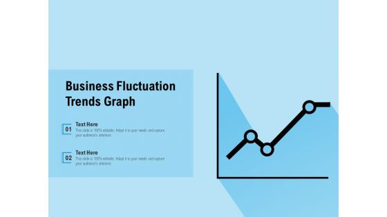 Business Fluctuation Trends Graph Ppt PowerPoint Presentation Gallery Graphics Design PDF