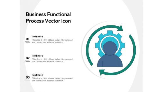 Business Functional Process Vector Icon Ppt PowerPoint Presentation Gallery Slides PDF