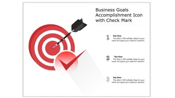 Business Goals Accomplishment Icon With Check Mark Ppt PowerPoint Presentation Gallery Icon PDF