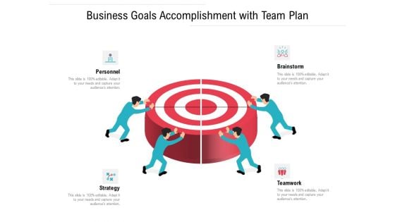 Business Goals Accomplishment With Team Plan Ppt PowerPoint Presentation File Shapes PDF