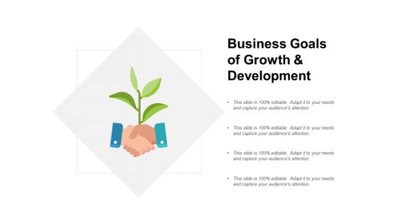 Business Goals Of Growth And Development Ppt PowerPoint Presentation Show Examples