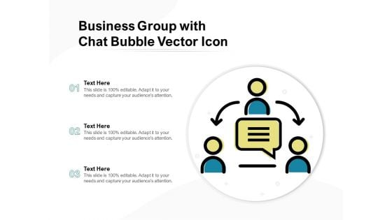 Business Group With Chat Bubble Vector Icon Ppt PowerPoint Presentation Gallery Example Introduction