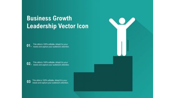 Business Growth Leadership Vector Icon Ppt PowerPoint Presentation Pictures Model PDF