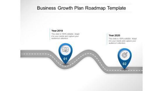 Business Growth Plan Roadmap Template Ppt PowerPoint Presentation Summary Topics PDF