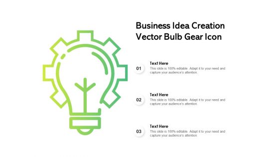 Business Idea Creation Vector Bulb Gear Icon Ppt PowerPoint Presentation Layouts Examples PDF