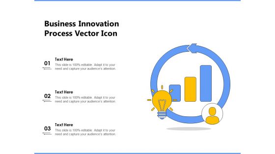 Business Innovation Process Vector Icon Ppt PowerPoint Presentation Layouts Design Templates PDF