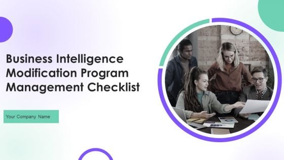 Business Intelligence Modification Program Management Checklist Ppt PowerPoint Presentation Complete With Slides