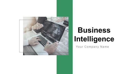 Business Intelligence Ppt PowerPoint Presentation Complete Deck With Slides