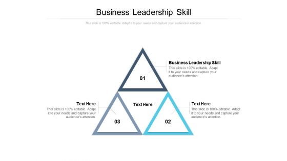 Business Leadership Skill Ppt PowerPoint Presentation Show Professional Cpb