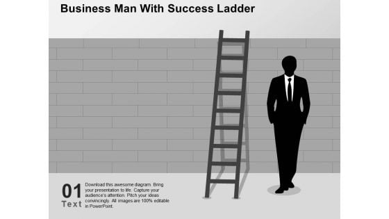 Business Man With Success Ladder Powerpoint Templates