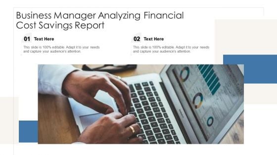 Business Manager Analyzing Financial Cost Savings Report Ppt Pictures Mockup PDF