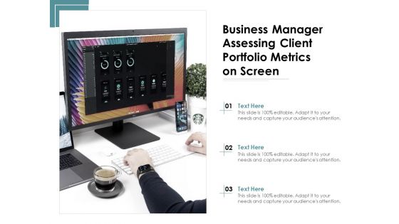 Business Manager Assessing Client Portfolio Metrics On Screen Ppt PowerPoint Presentation Infographics Display PDF