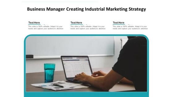 Business Manager Creating Industrial Marketing Strategy Ppt PowerPoint Presentation File Objects PDF