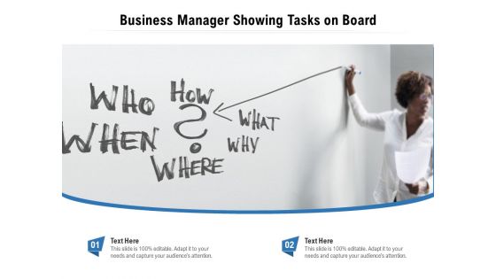 Business Manager Showing Tasks On Board Ppt PowerPoint Presentation Professional Format Ideas PDF