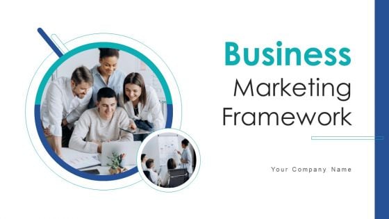 Business Marketing Framework Ppt PowerPoint Presentation Complete Deck With Slides