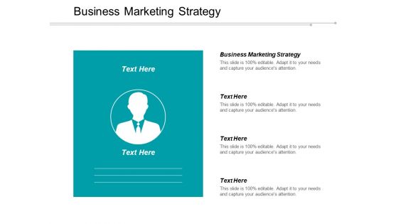 Business Marketing Strategy Ppt PowerPoint Presentation Gallery Show Cpb