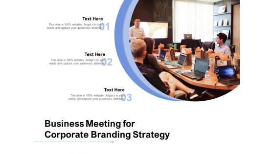 Business Meeting For Corporate Branding Strategy Ppt PowerPoint Presentation Portfolio Graphics Template