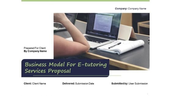 Business Model For E Tutoring Services Proposal Ppt PowerPoint Presentation Complete Deck With Slides