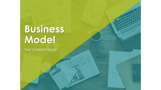 Business Model Ppt PowerPoint Presentation Complete Deck With Slides