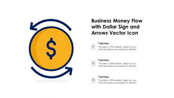 Business Money Flow With Dollar Sign And Arrows Vector Icon Ppt PowerPoint Presentation File Portfolio PDF