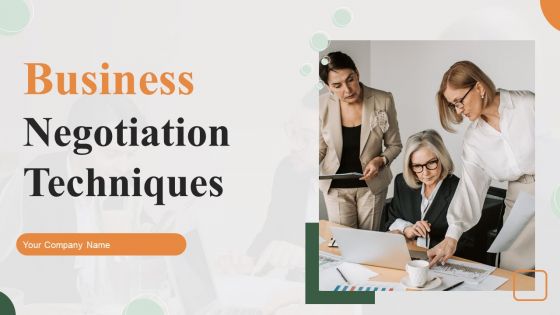 Business Negotiation Techniques Ppt PowerPoint Presentation Complete Deck With Slides