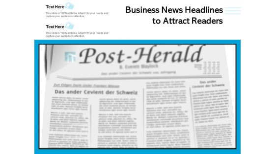 Business News Headlines To Attract Readers Ppt PowerPoint Presentation Portfolio Graphic Images PDF