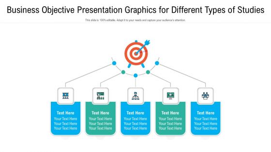 Business Objective Presentation Graphics For Different Types Of Studies Structure PDF