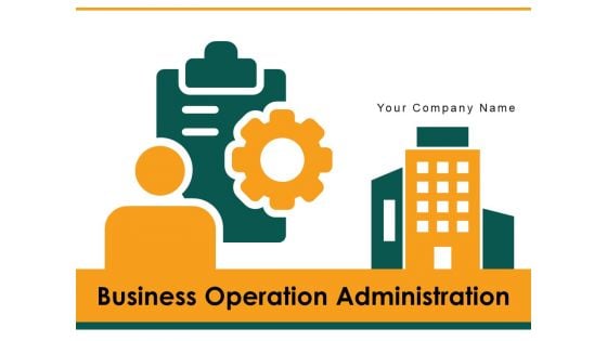 Business Operation Administration Gear Roadmap Ppt PowerPoint Presentation Complete Deck