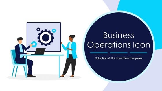 Business Operations Icon Ppt PowerPoint Presentation Complete Deck With Slides
