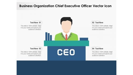 Business Organization Chief Executive Officer Vector Icon Ppt PowerPoint Presentation Outline Design Inspiration PDF