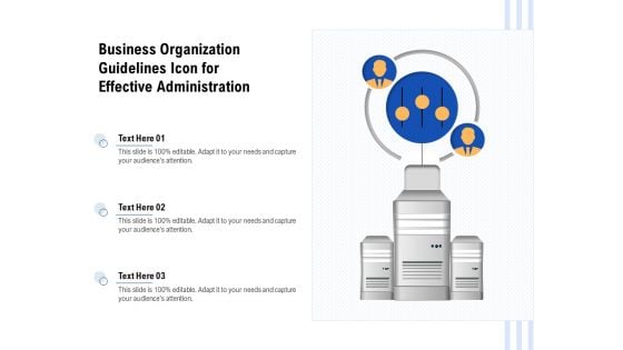 Business Organization Guidelines Icon For Effective Administration Ppt PowerPoint Presentation Gallery Visuals PDF