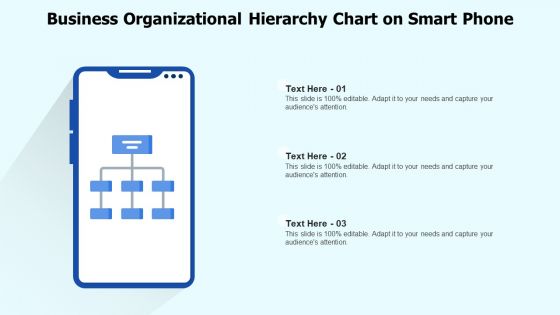 Business Organizational Hierarchy Chart On Smart Phone Ppt PowerPoint Presentation Gallery Graphics PDF