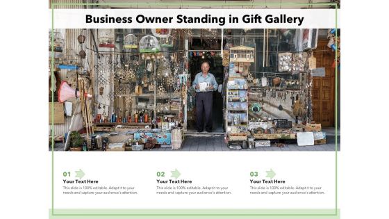 Business Owner Standing In Gift Gallery Ppt PowerPoint Presentation File Diagrams PDF