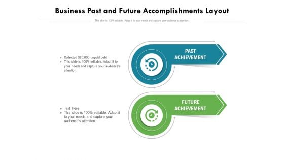 Business Past And Future Accomplishments Layout Ppt PowerPoint Presentation Gallery Background Designs PDF